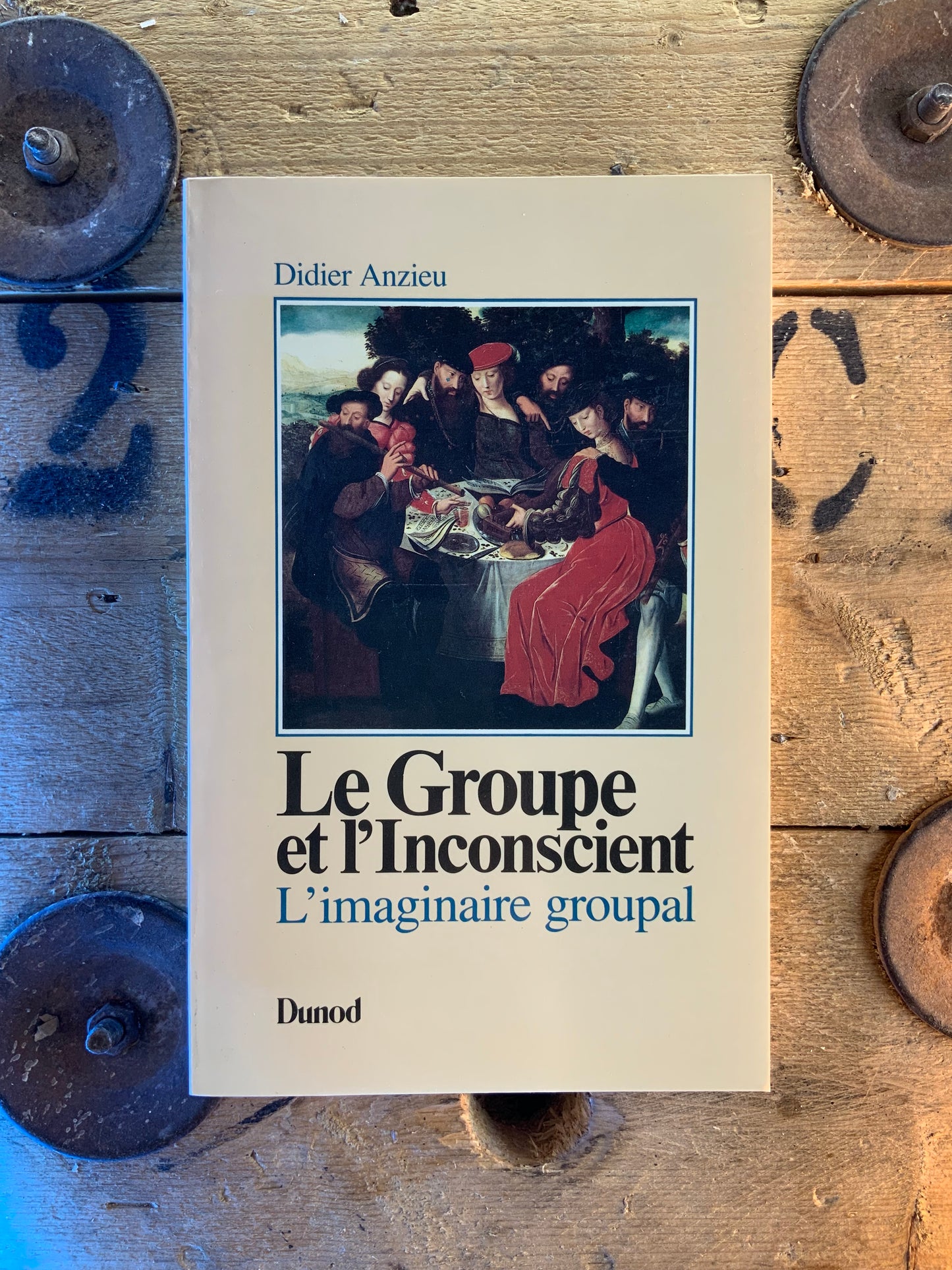 Le groupe et l’inconscient : l’imaginaire groupal - Didier Anzieu