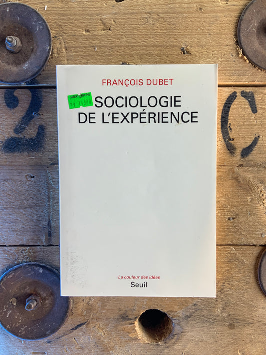 Sociologie de l’expérience - François Dubet