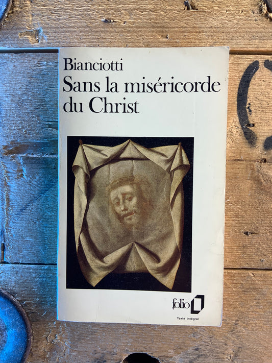 Sans la miséricorde du Christ - Hector Bianciotti