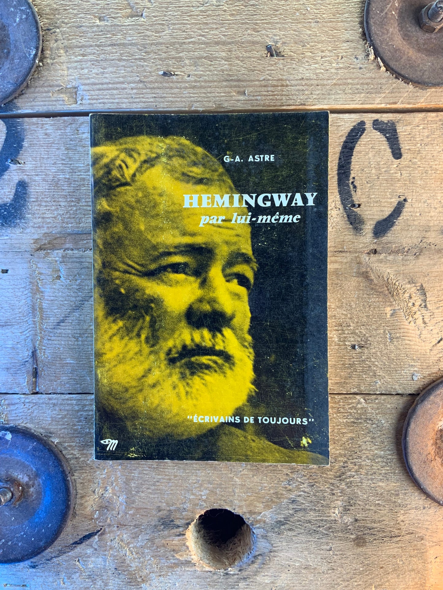 Hemingway par lui-même - G.-A. Astre