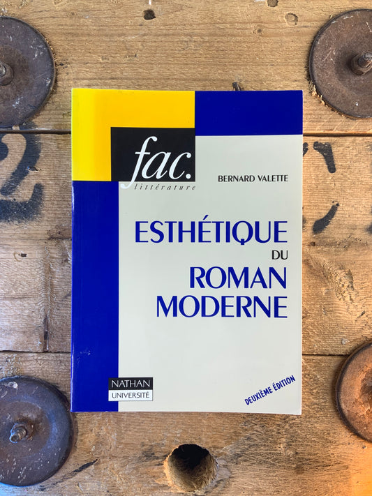 Esthétique du roman moderne - Bernard Valette