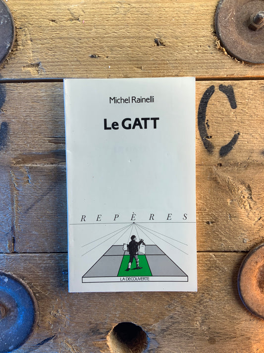 Le GATT - Michel Rainelli