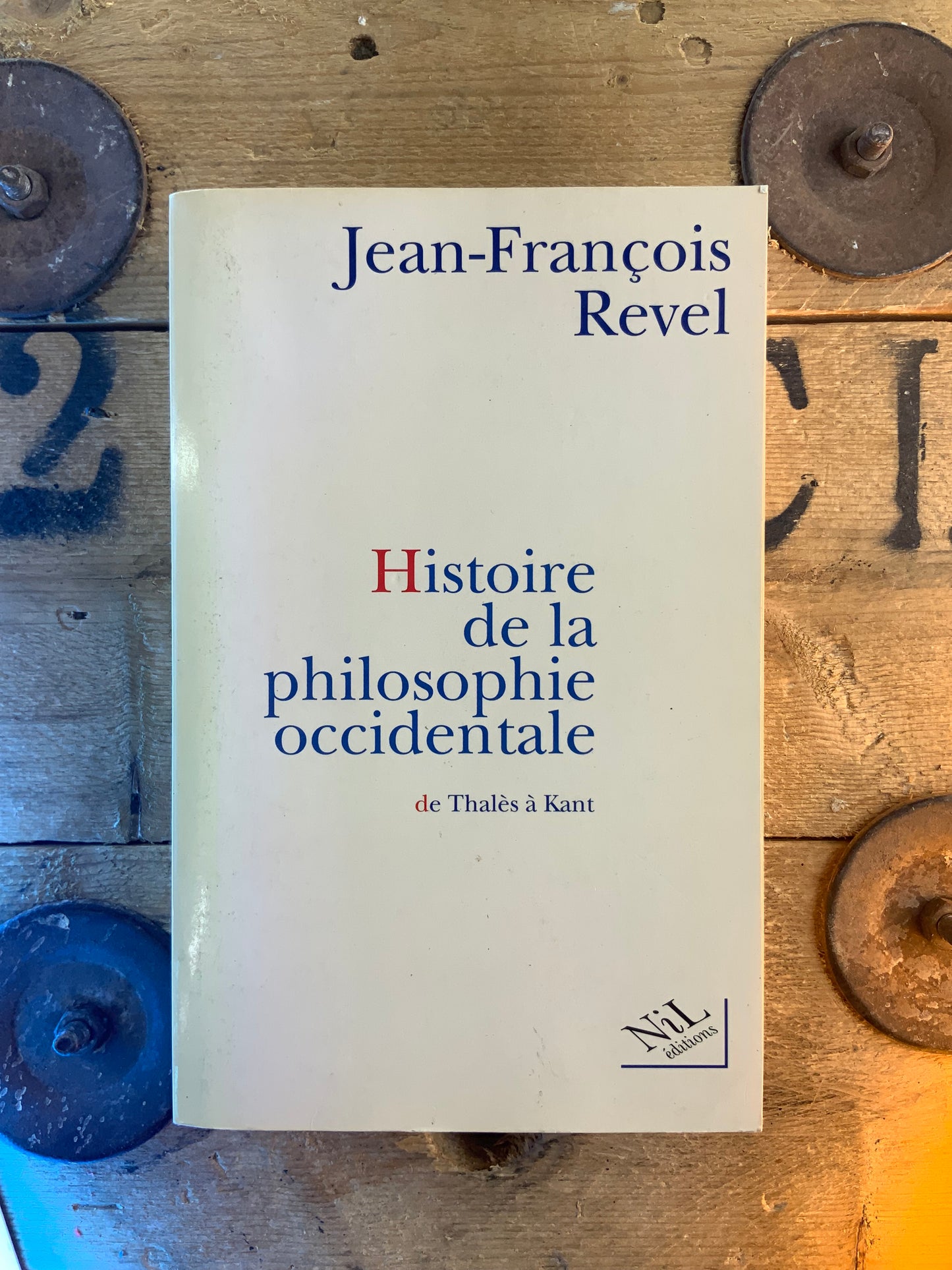 Histoire de la philosophie occidentale : de Thalès à Kant - Jean-François Revel