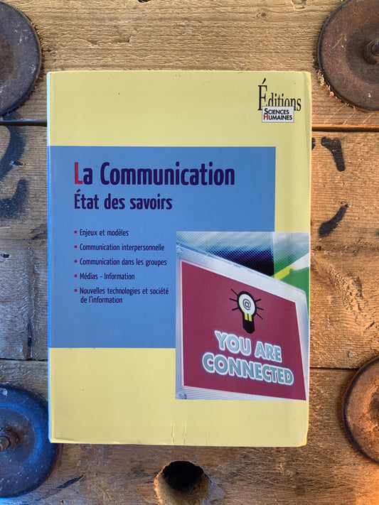 La communication : État des savoirs - Philippe Cabin et Jean-François Dortier