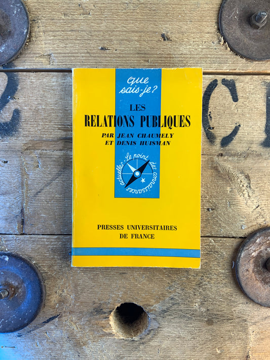Les relations publiques - Jean Chaumely et Denis Huisman