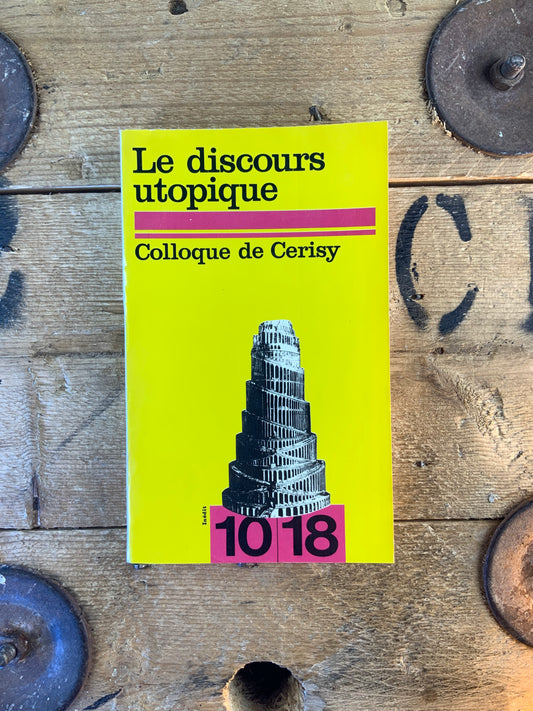 Le discours utopique - Colloque de Cerisy