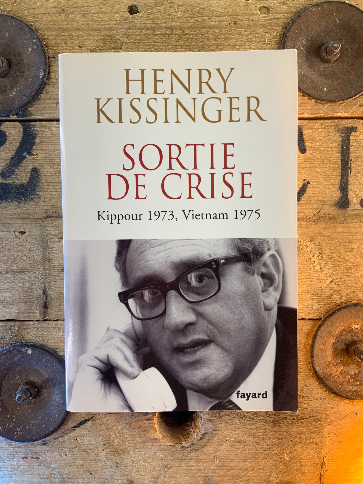 Sortie de crise : Kippour 1973, Vietnam 1975 - Henry Kissinger