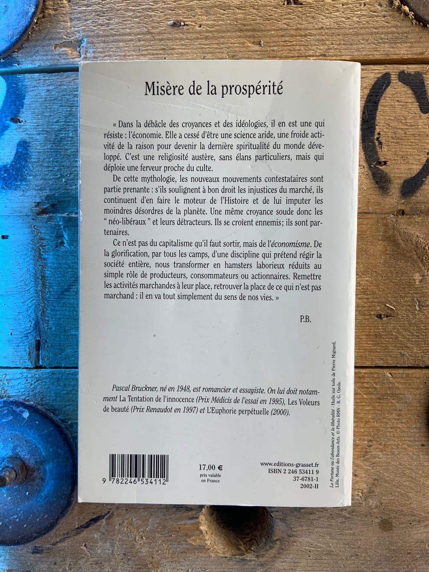 Misère de la prospérité : la religion marchande et ses ennemis - Pascal Bruckner