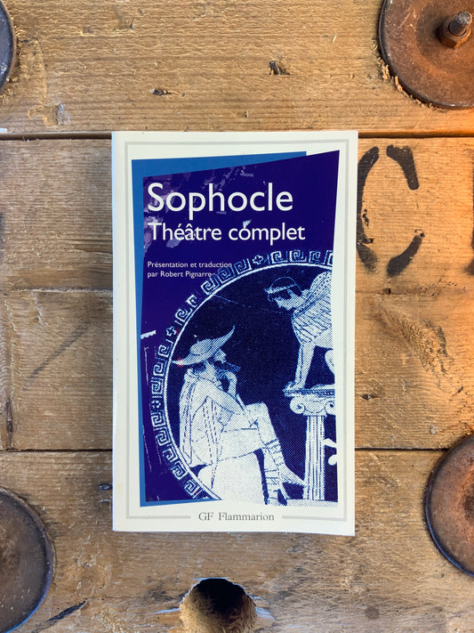 Théâtre complet - Sophocle