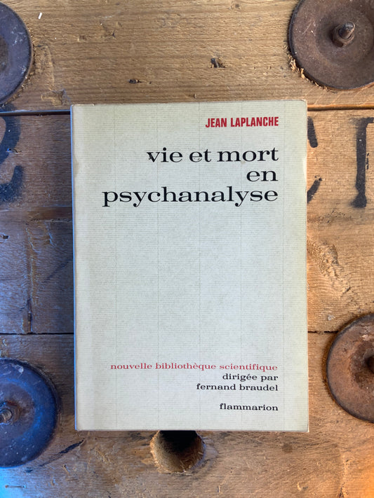 Vie et mort en psychanalyse - Jean Laplanche