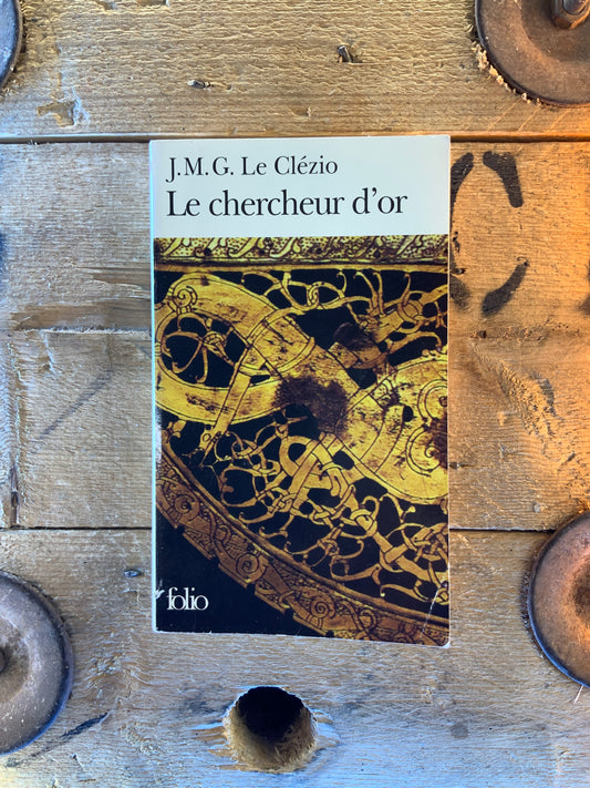 Le chercheur d’or - J.M.G. Le Clézio