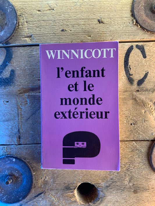 L’enfant et le monde extérieur - D.W. Winnicott