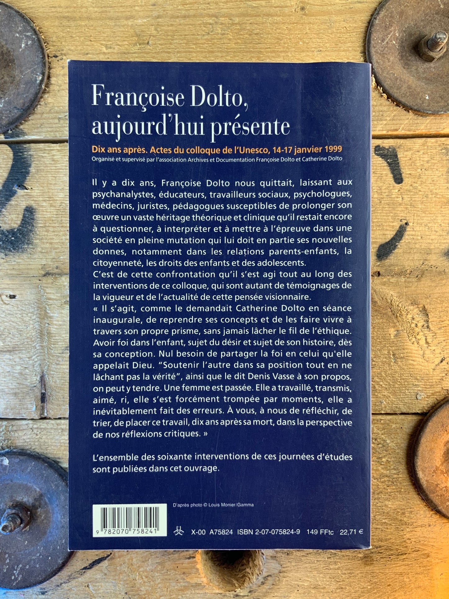 Françoise Dolto, aujourd’hui présente - Acted du colloque de l’Unesco 14-17 janvier 1999