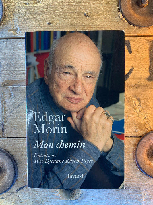 Mon chemin - Edgar Morin