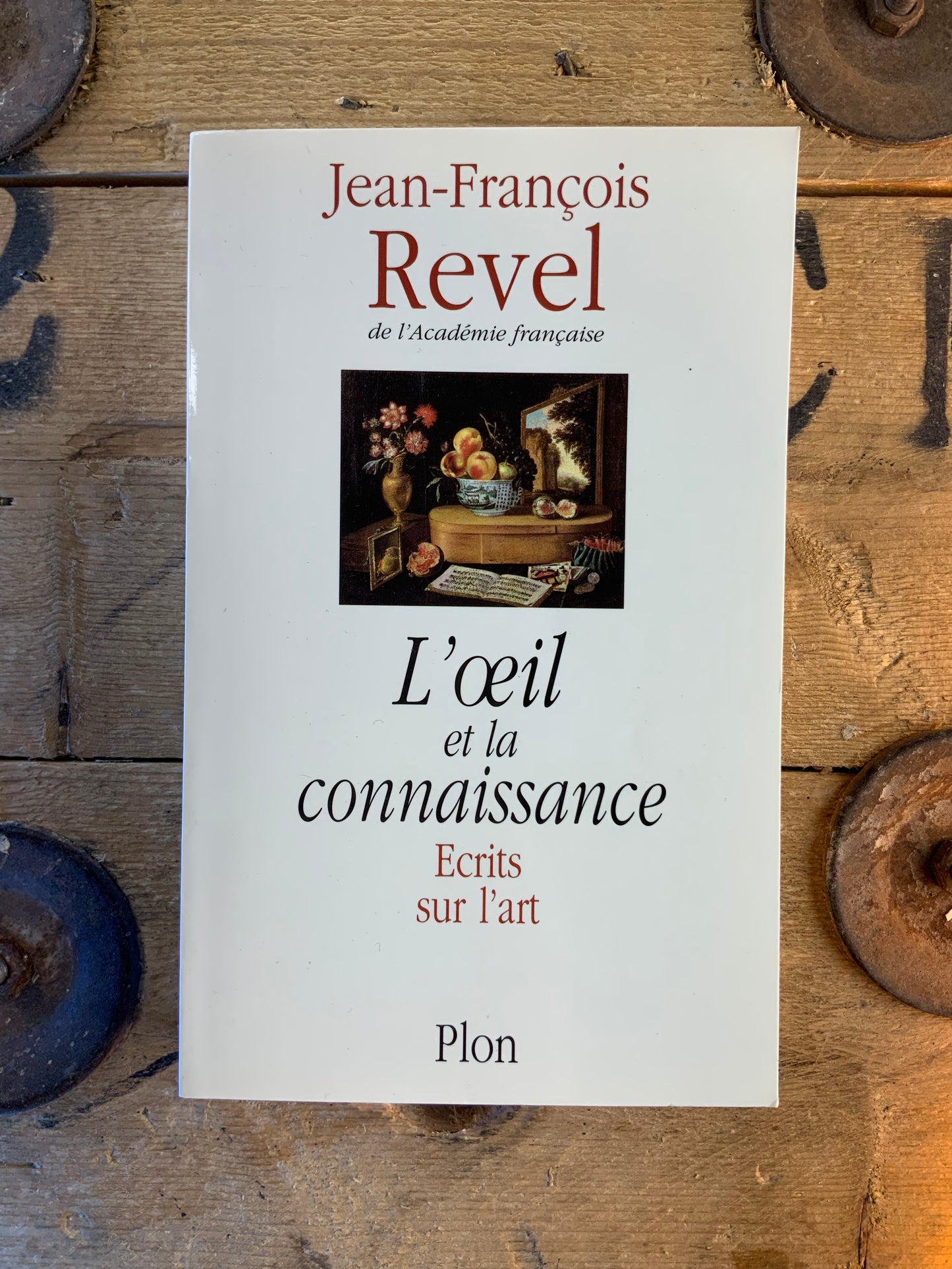 L’œil et la connaissance : écrits sur l’art - Jean-François Revel