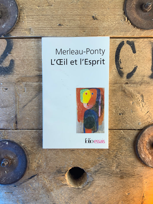 L’Œil et l’Esprit - Maurice Merleau-Ponty