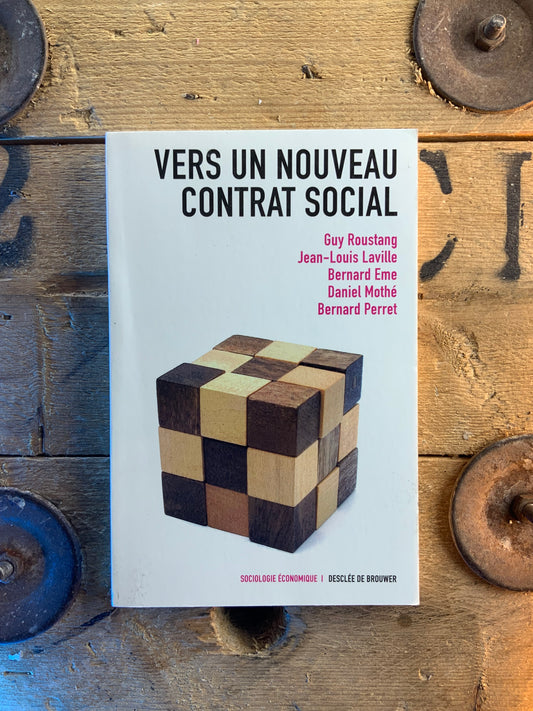 Vers un nouveau contrat social - Guy Roustang, Jean-Louis Laville, Bernard Eme, Daniel Mothé, Bernard Perret