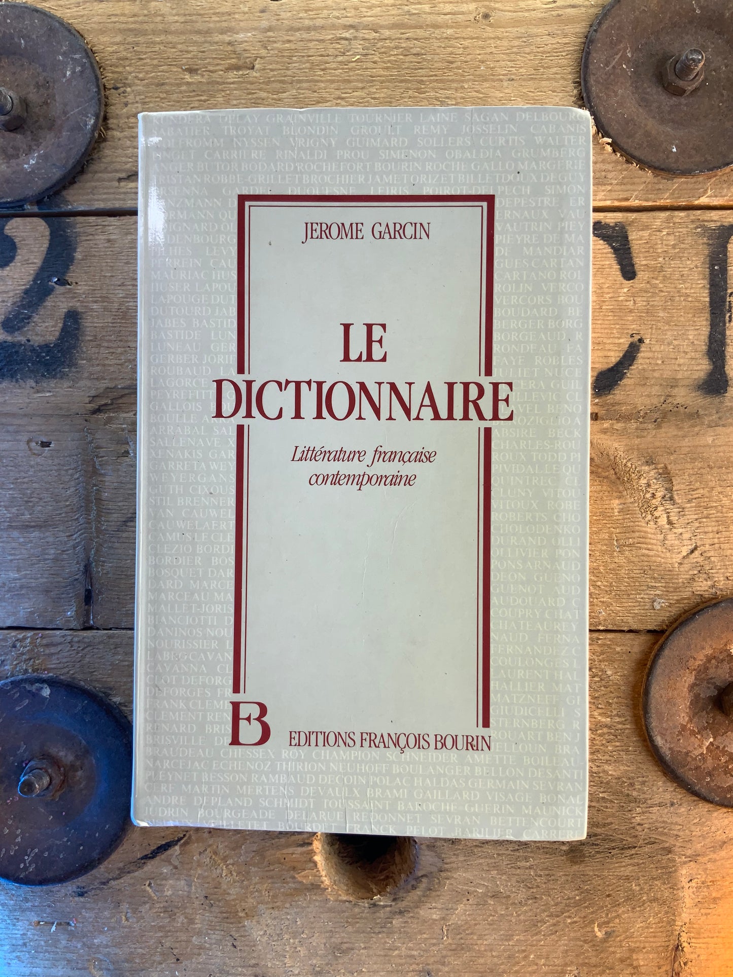 Le dictionnaire : littérature française contemporaine - Jerome Garcin