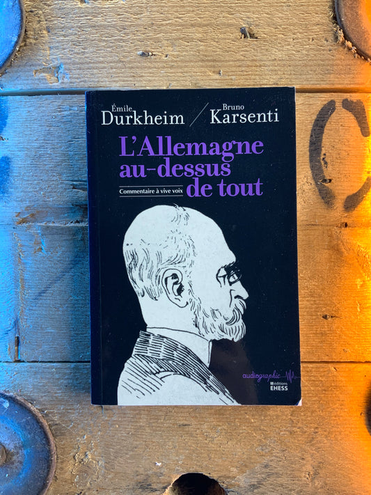 L’Allemagne au-dessus de tout - Emile Durkheim et Bruno Karsenti