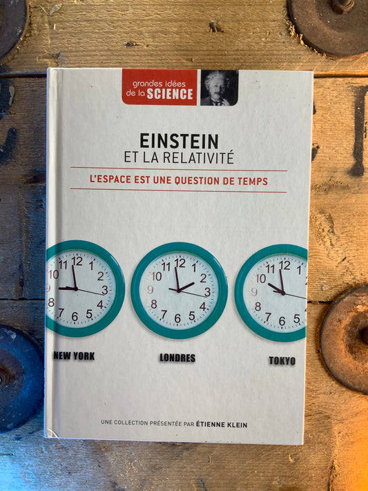 Einstein et la Relativité : l’Espace est une question de temps [ GRANDES IDÉES DE LA SCIENCE ]