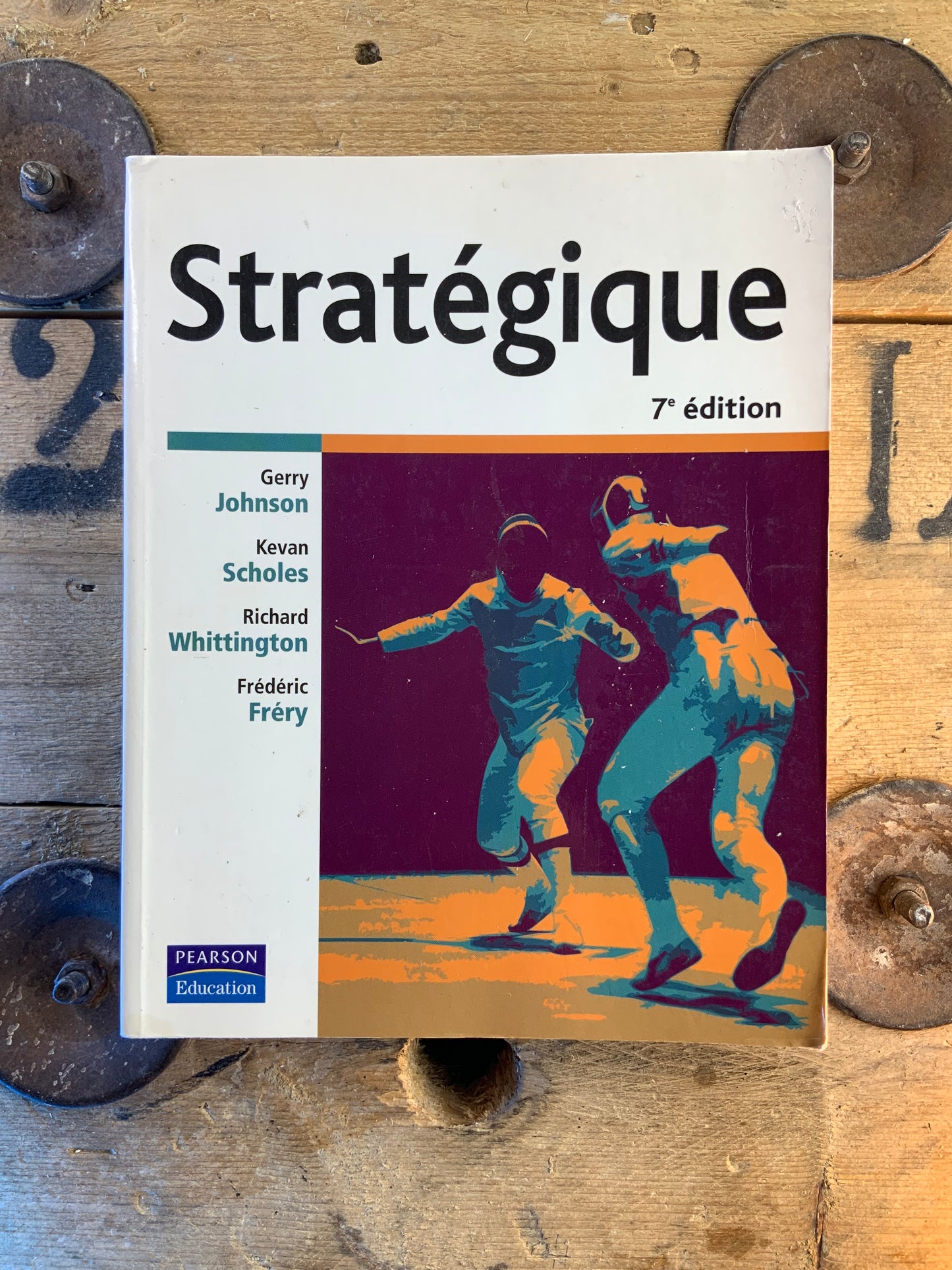 Stratégique - Gerry Johnson, Kevan Scholes, Richard Whittington, Frédéric Fréry
