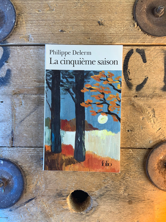 La cinquième saison - Philippe Delerm
