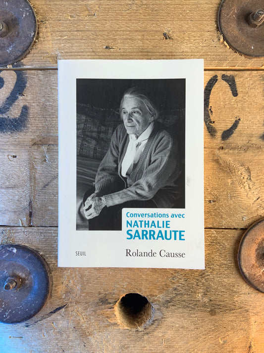 Conversations avec Nathalie Sarraute - Rolande Causse