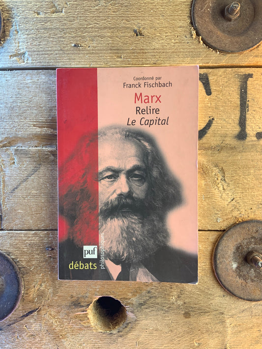 Marx relire le capital - Franck Fishbach