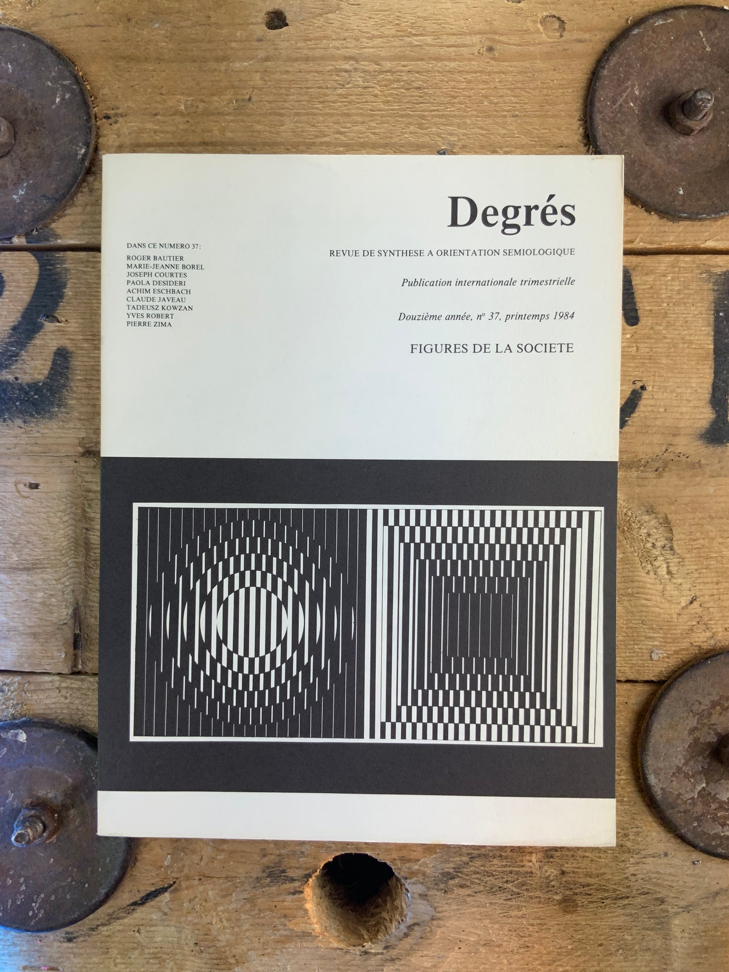 Figures de la société [ Degrés - Revue de synthèse à orientation sémiologique ] - printemps 1984 - n° 37