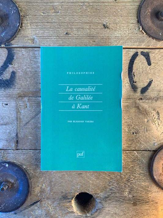 La causalité de Galilée à Kant - Elhanan Yakira