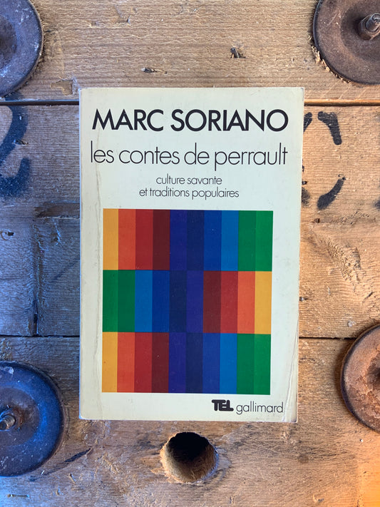 Les contes de perrault : culture savante et traditions populaires - Marc Soriano