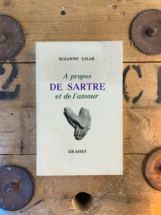 À propos de Sartre et de l’amour - Suzanne Lilar