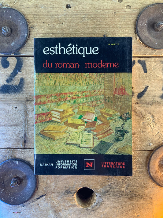 Esthétique du roman moderne - Bernard Valette
