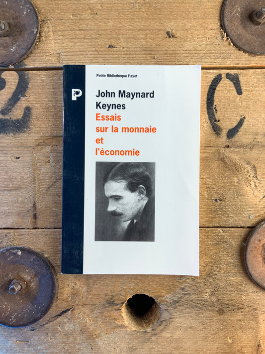 Essais sur la monnaie et l’économie - John Maynard Keynes