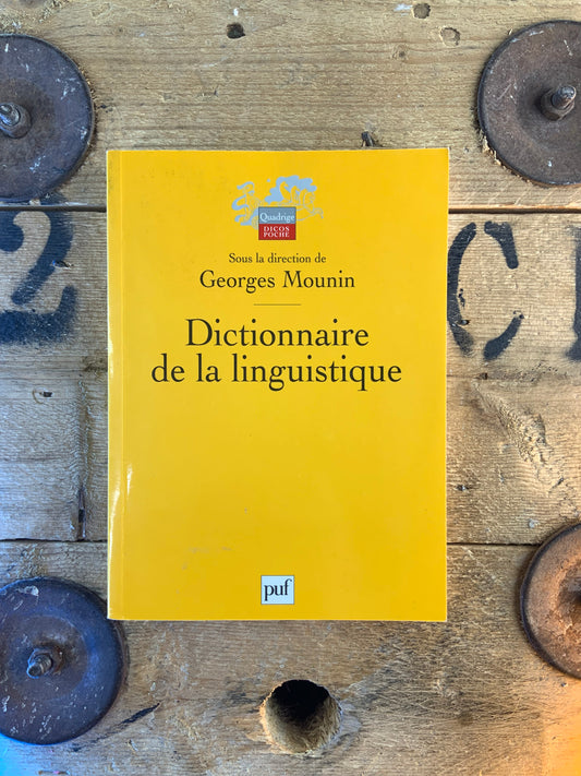 Dictionnaire de la linguistique - Georges Mounin