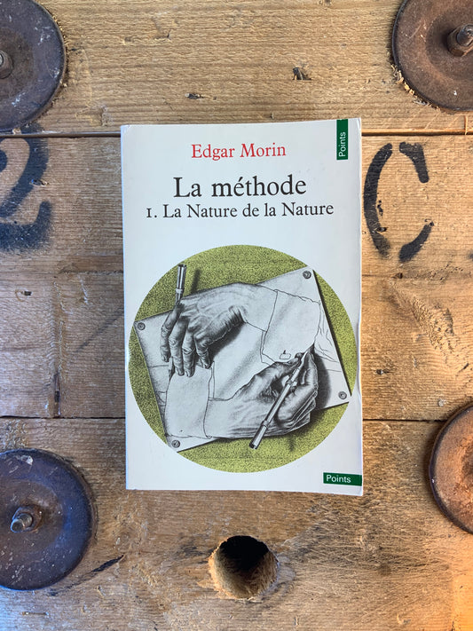 La méthode : I. La Nature de la Nature - Edgar Morin