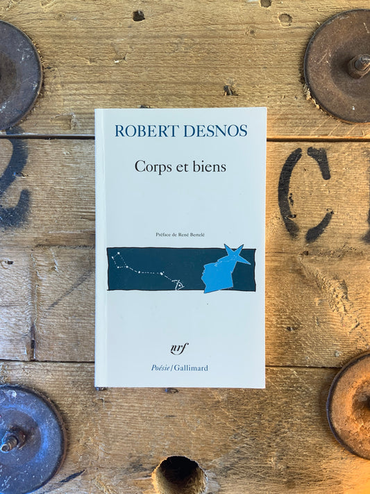 Corps et biens - Robert Desnos