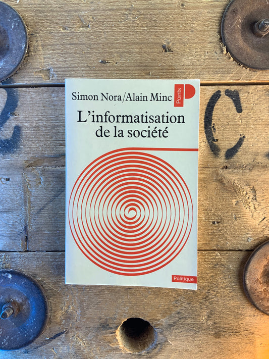 L’information de la société - Simon Nora et Alain Minc