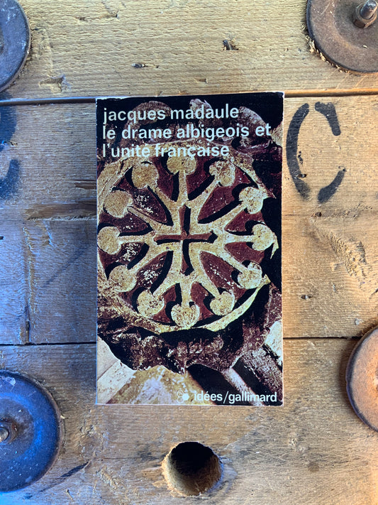 Le drame abligeois et l’unité française - Jacques Madaule