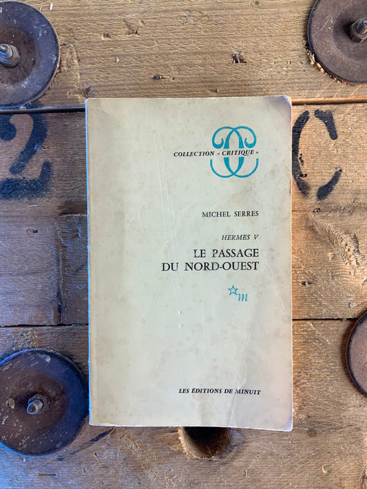Le passage du Nord-Ouest - Michel Serres
