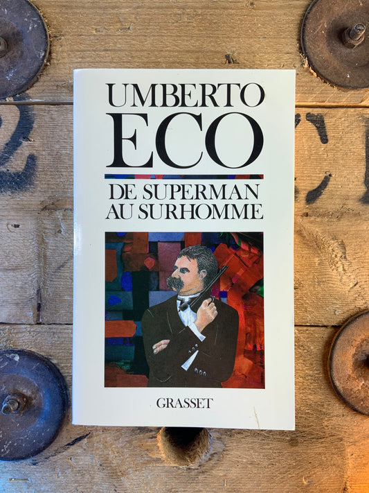 De superman au surhomme - Umberto Eco