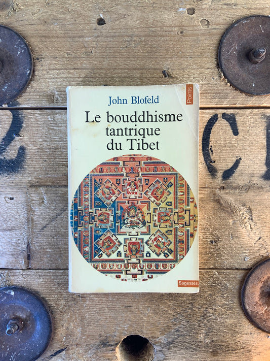 Le bouddhisme tantrique du Tibet - John Blofeld