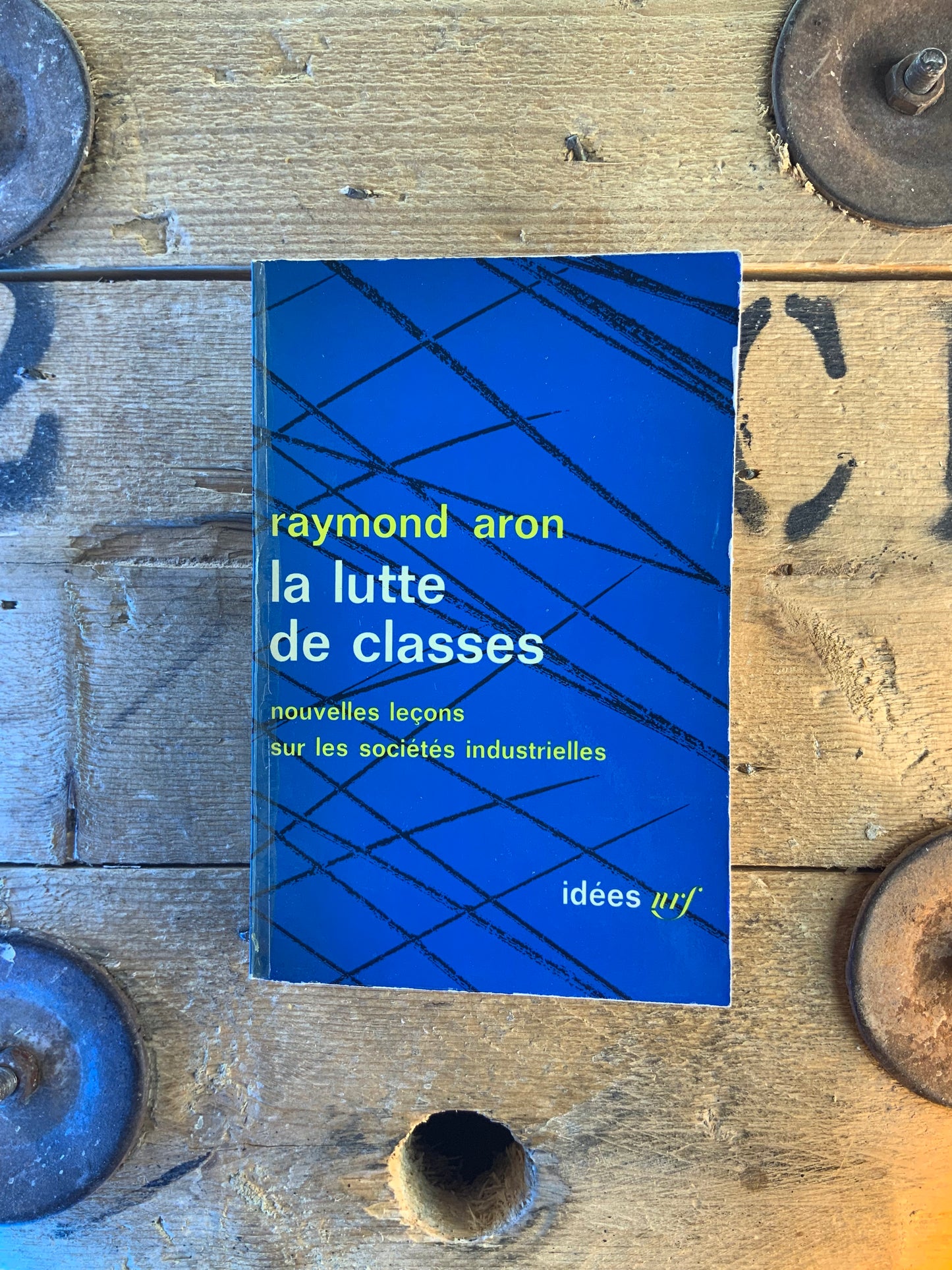 La lutte de classes : nouvelles leçons sur les sociétés industrielles - Raymond Aron