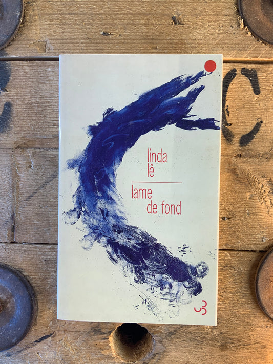 Lame de fond - Linda Lê