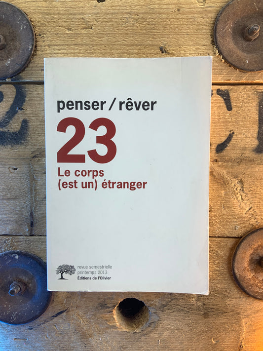Le corps (est un) étranger [ Penser/Rêver - Revue de psychanalyse ] n° 23
