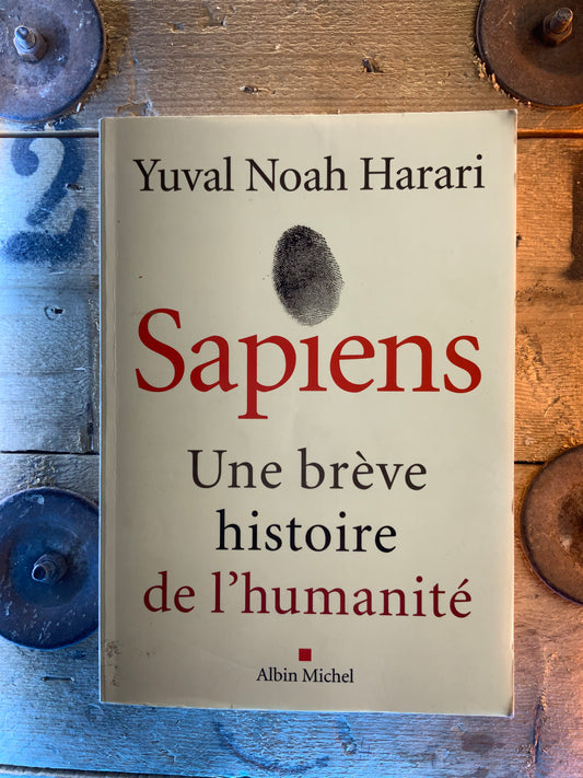 Sapiens : une brève histoire de l’humanité - Yuval Noah Harari