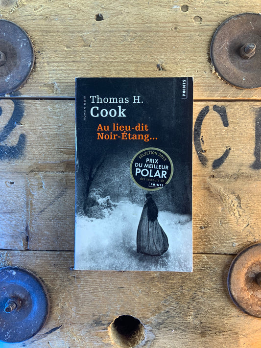 Au lieu-dit Noir-Étang - Thomas H. Cook