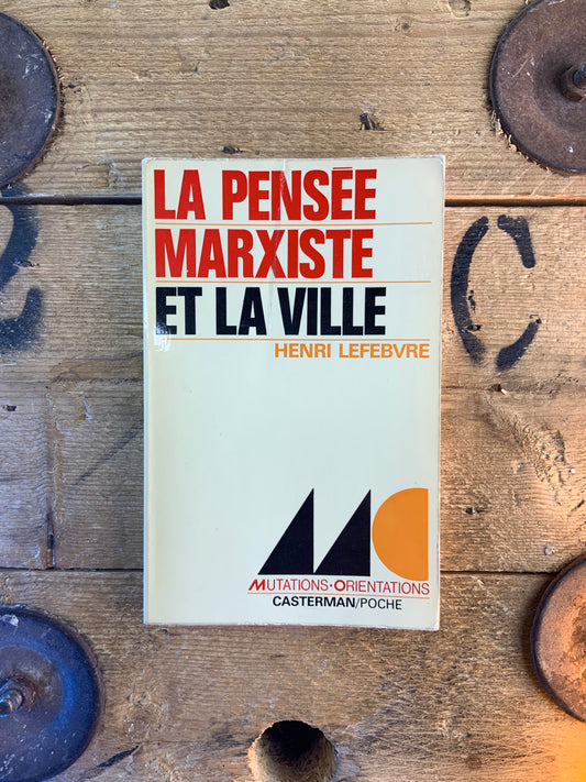 La pensée marxiste et la ville - Henri Lefebvre