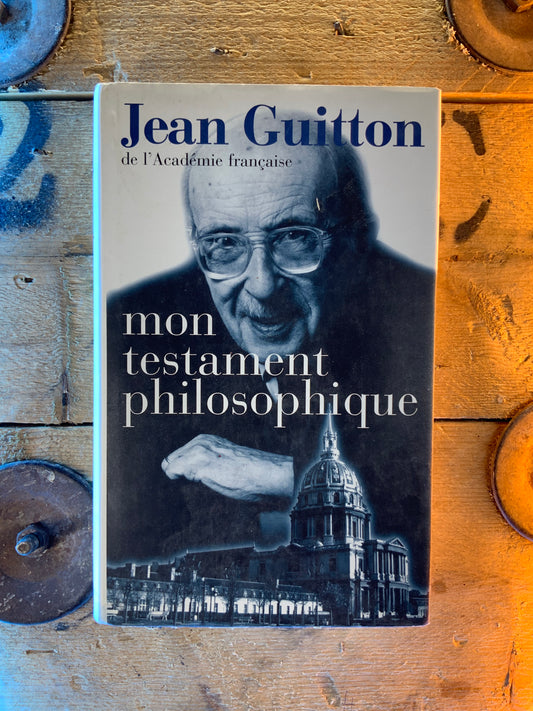 Mon testament philosophique - Jean Guitton