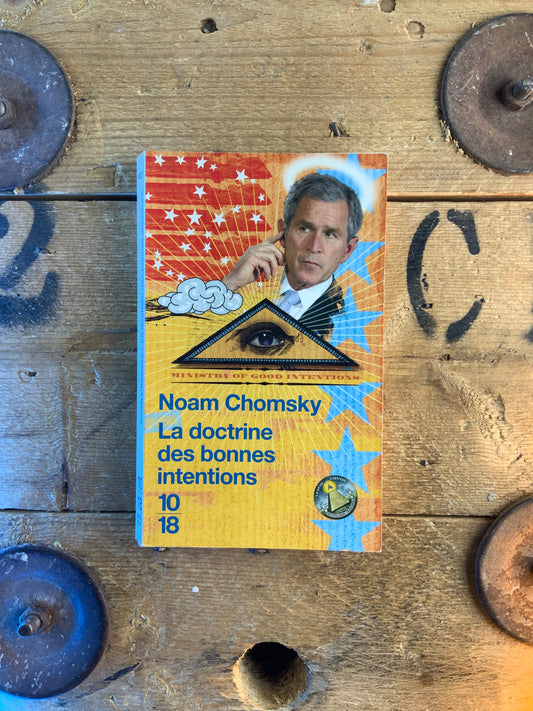 La doctrine des bonnes intentions - Noam Chomsky